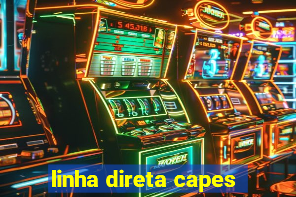 linha direta capes